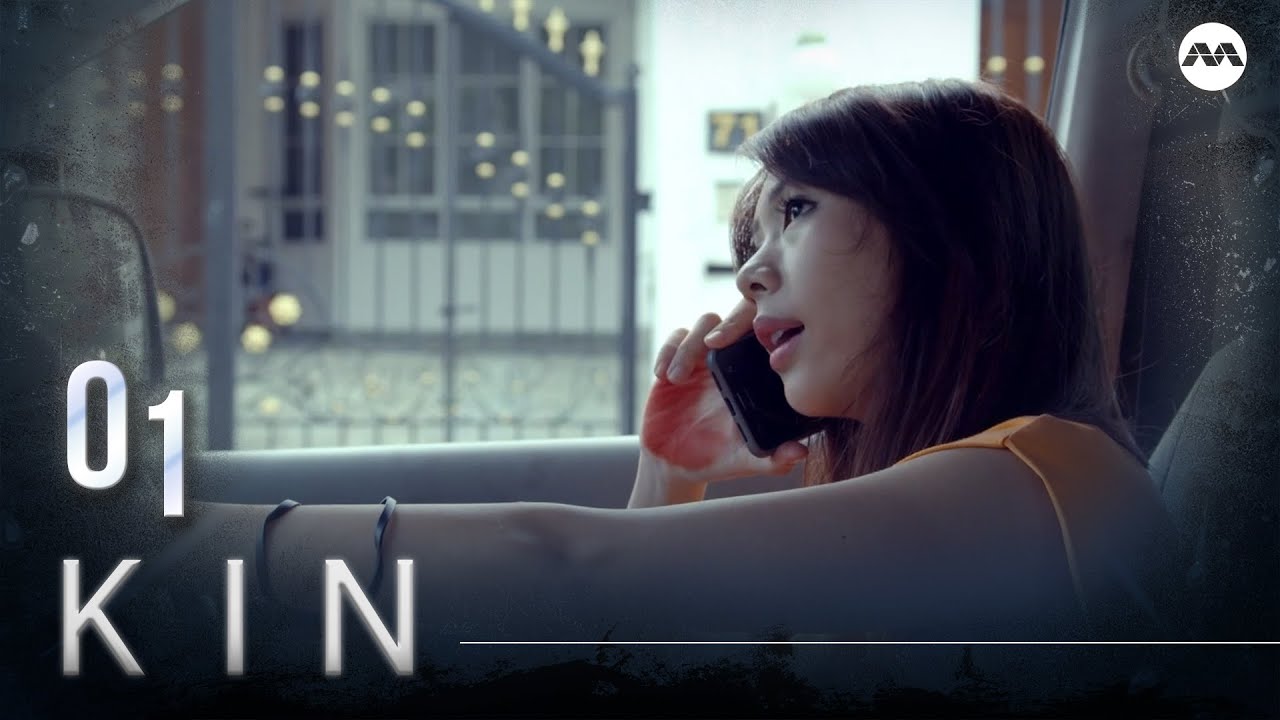 Kin 《亲》EP1 (ENGLISH/CHINESE/MALAY SUBS)