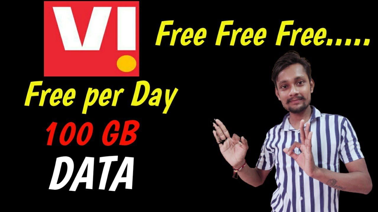 vi unlimited free data daily |Per day 100GB Free data