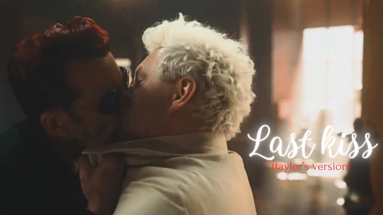 Aziraphale & Crowley - Last Kiss (Taylor's version)
