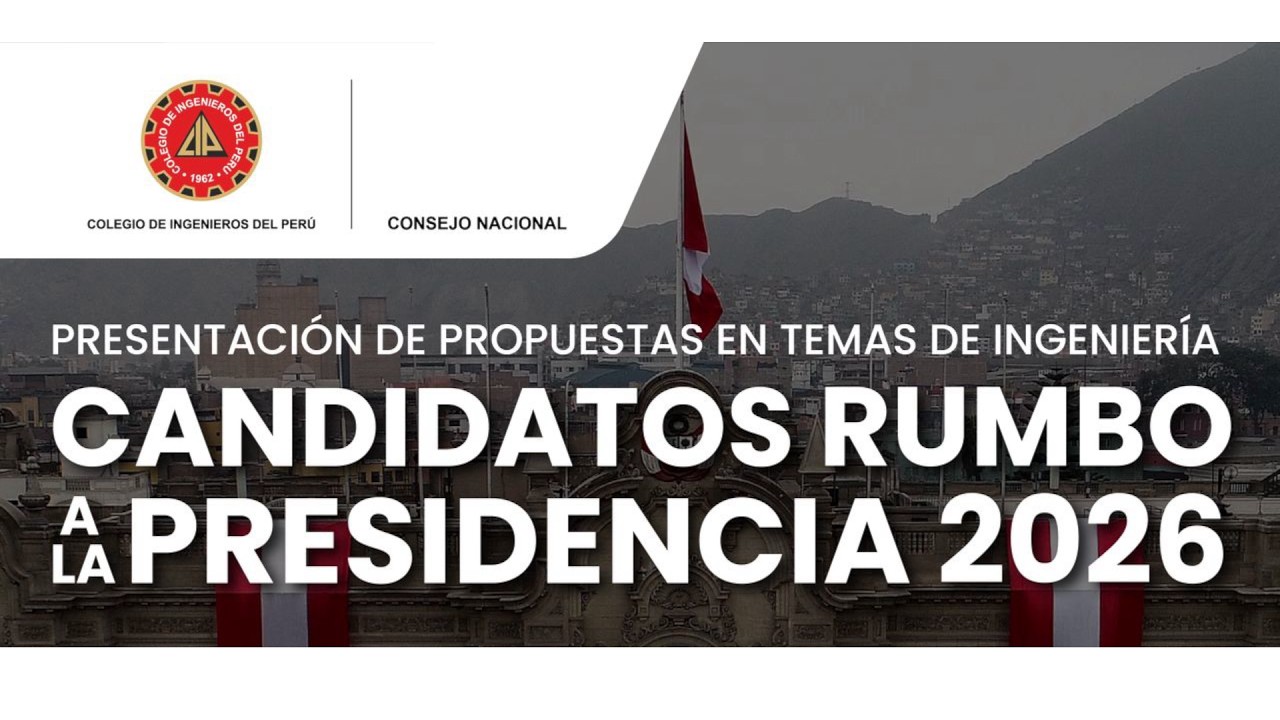 PRESENTACIÓN DE PROPUESTAS EN TEMAS DE INGENIERÍA - CANDIDATOS RUMBO A LA PRESIDENCIA 2026