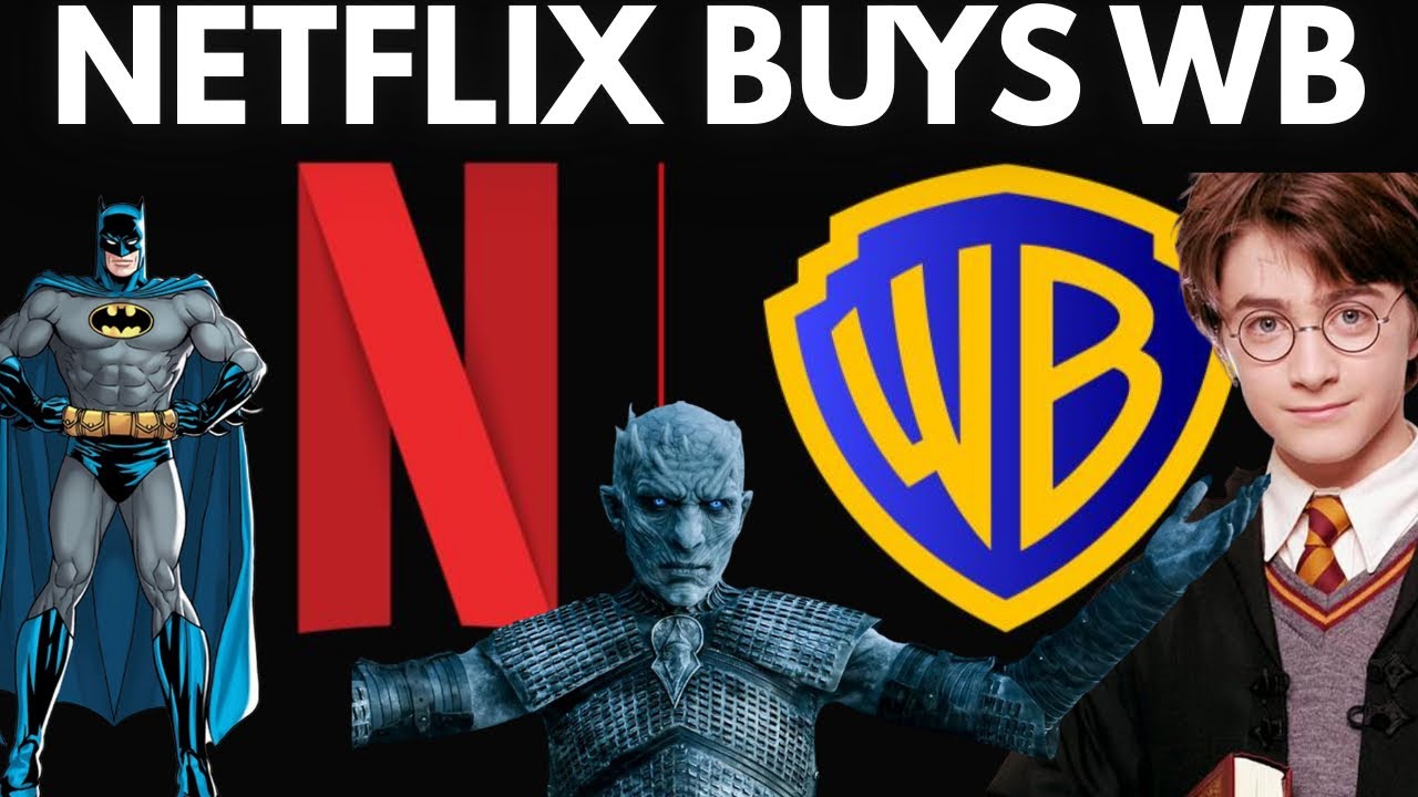 Netflix Buys Warner Brothers!! DC, HBO, Harry Potter & Game of Thrones!