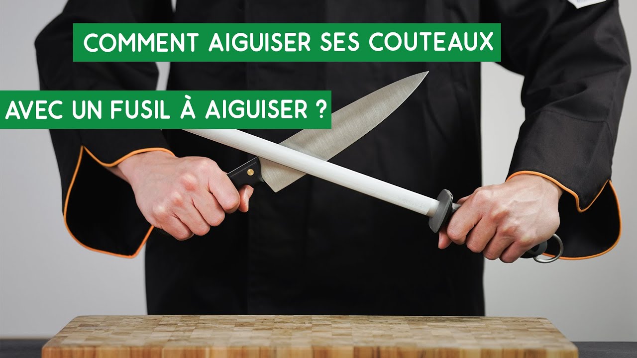 Comment aiguiser un couteau avec un fusil &agrave; aiguiser ?