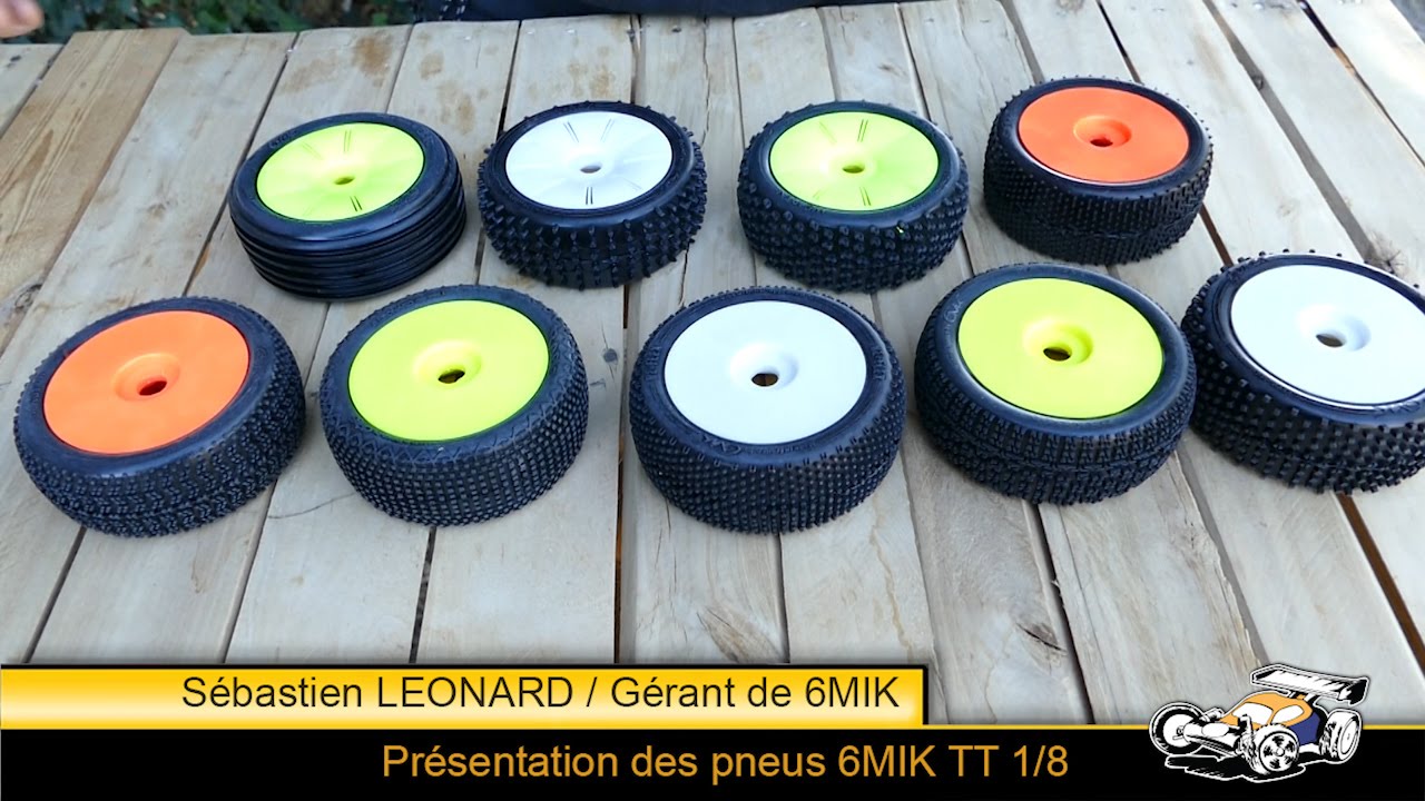 Présentation des pneus 6MIK TT 1/8