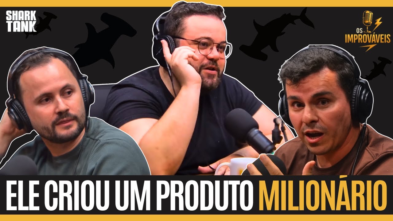 Do Zero ao Shark Tank: O Produto Milionário de Diego Vergílio – Improváveis Podcast #6
