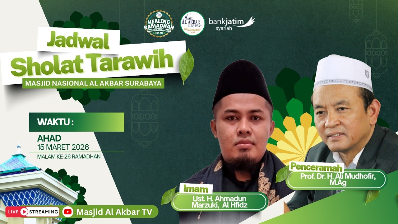 🔴LIVE TARAWIH MALAM KE-26 HEALING RAMADHAN 1447 H | MASJID AL AKBAR SURABAYA