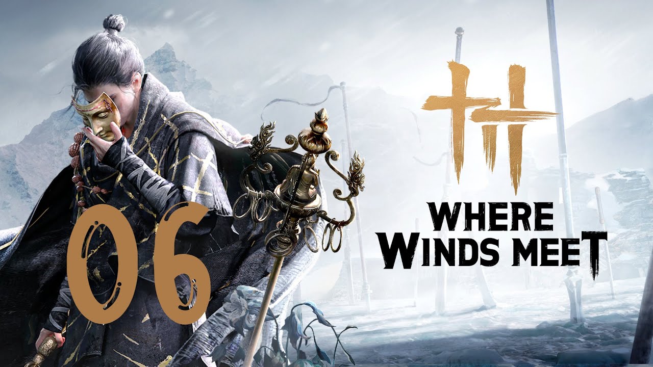 WHERE WINDS MEET | KAPITEL 2 - VERSAMMLUNG DER HELDEN / Chapter 2 - Gathering of Heroes