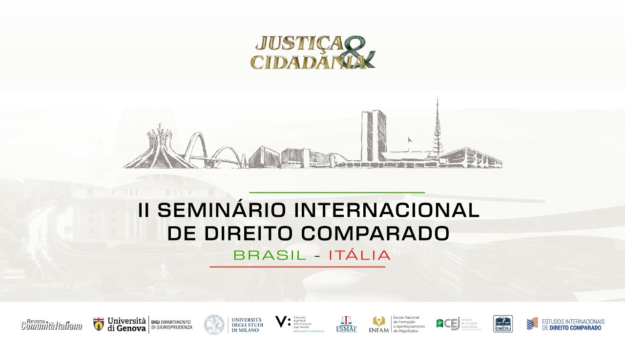 II Seminário Internacional de Direito Comparado Brasil–Itália - 1º Dia na Enfam
