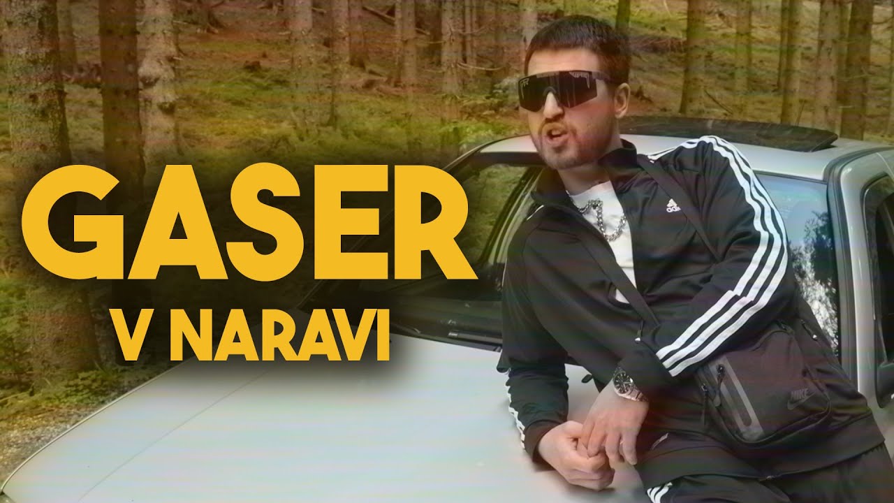 GASER V NARAVI