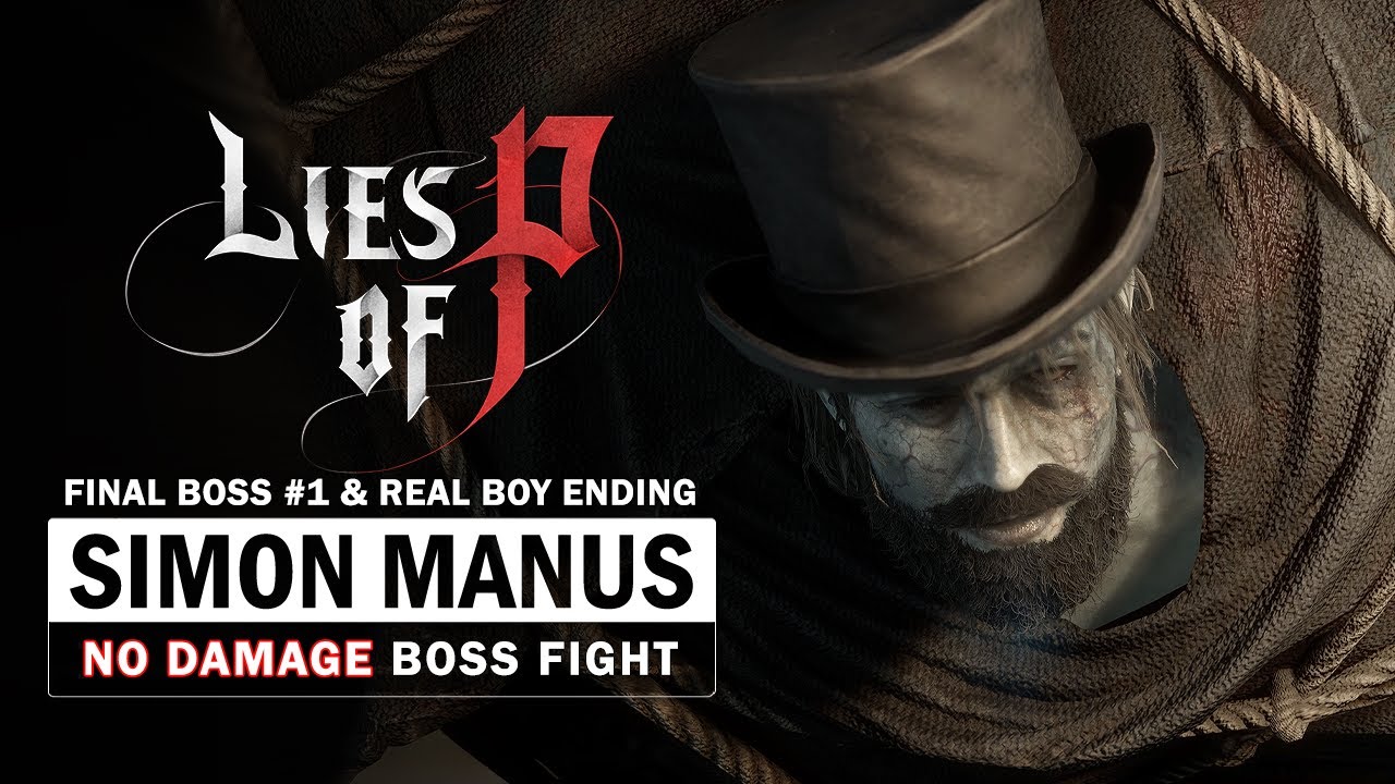 Lies of P - Simon Manus Boss Fight (No Damage) - Final Boss #1 & 