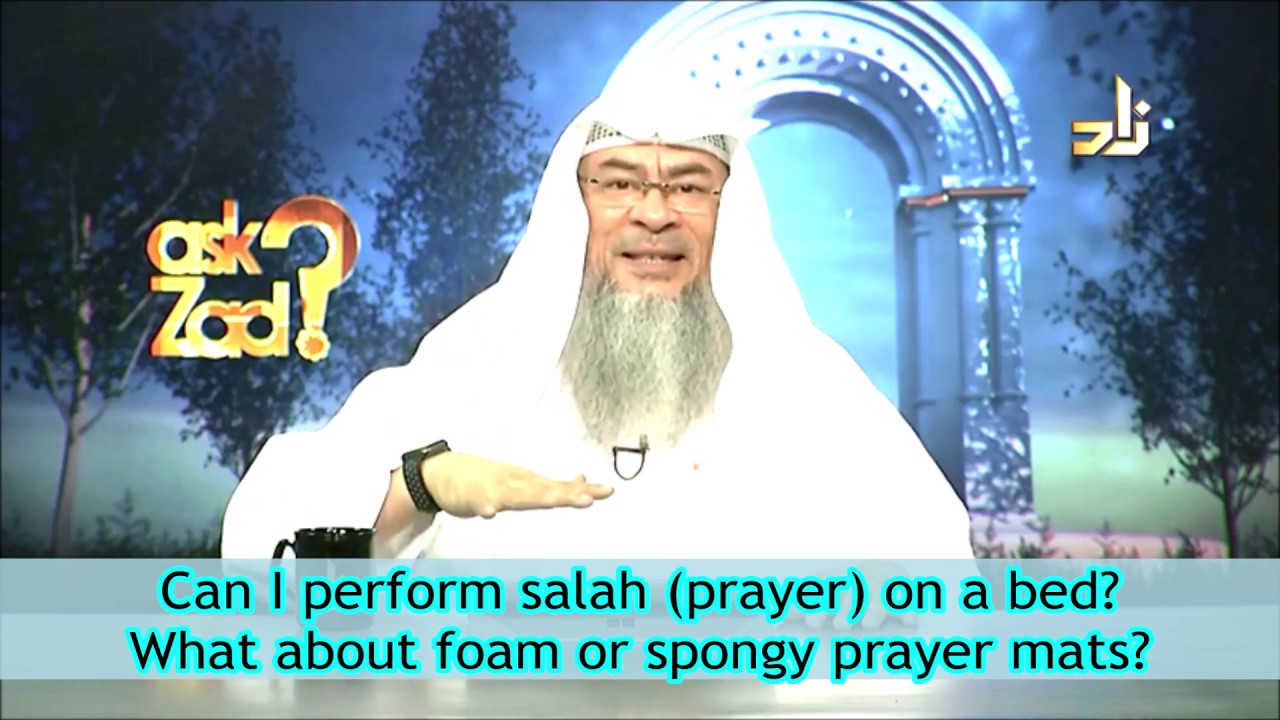 Can we Pray on a bed or Mattress? What about Foam or Spongy Prayer mats? - Assim al hakeem