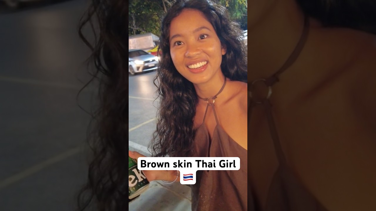 Brown skin Thai Girl 🇹🇭