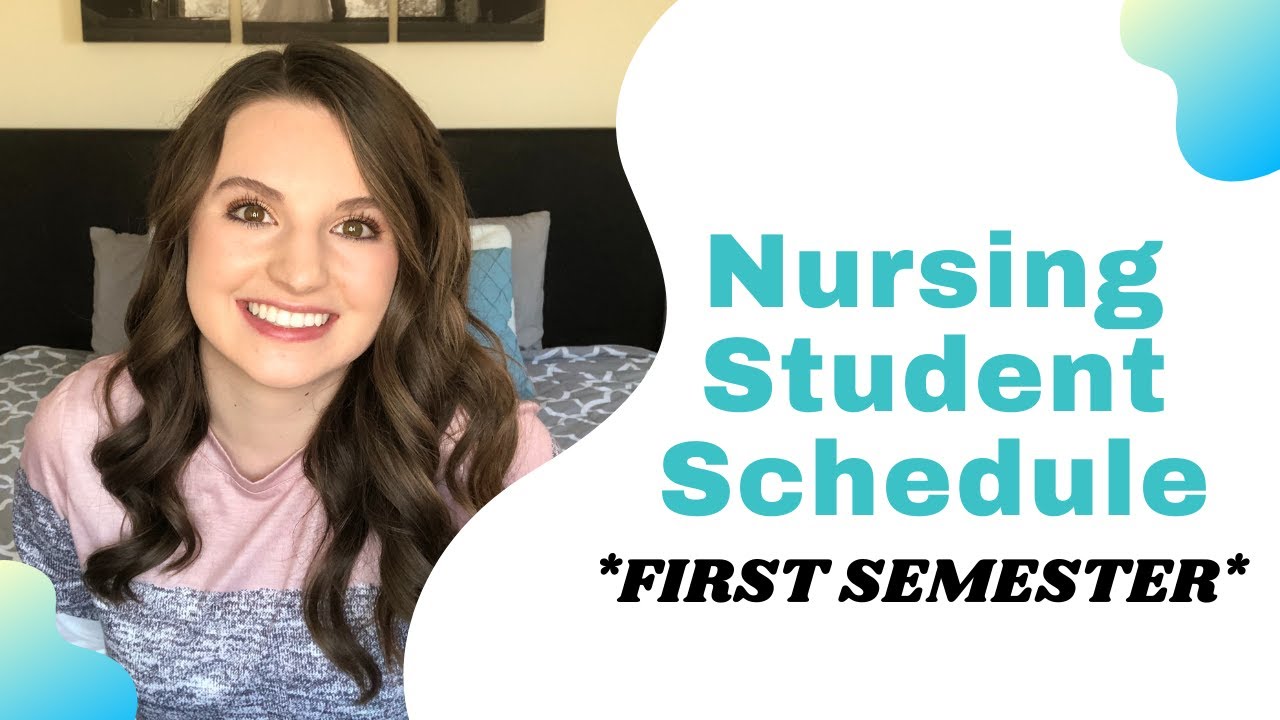 Nursing Student Schedule -- First Semester