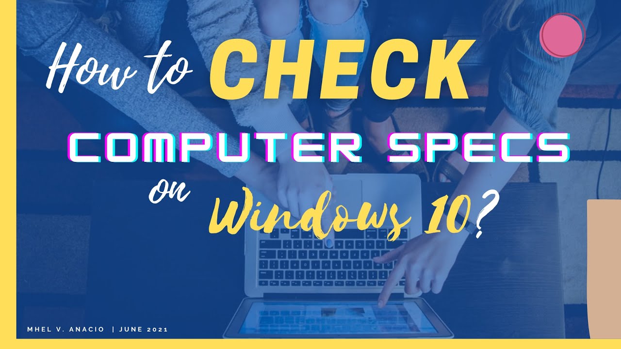 How to check Computer Specifications on Windows 10?