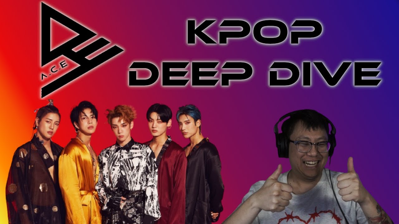 A.C.E. - Kpop Deep Dive!
