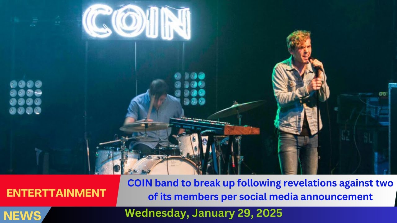 COIN band to break up following revelations against two of its members per social media announcement