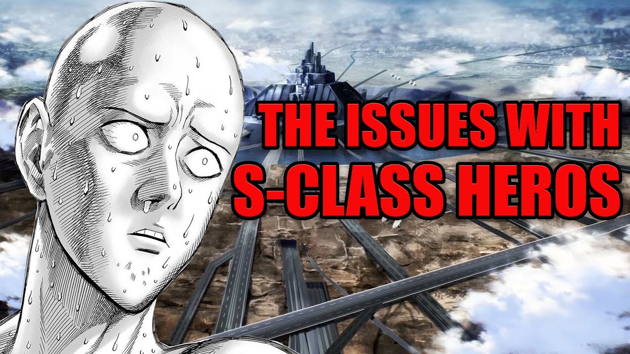The Issues With S-Class Heroes | One Punch Man