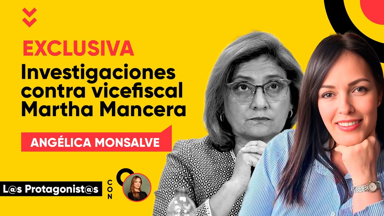“Lo que se sabe de la Vicefiscal Mancera es solo la punta del iceberg…” Habla la Fiscal Monsalve.