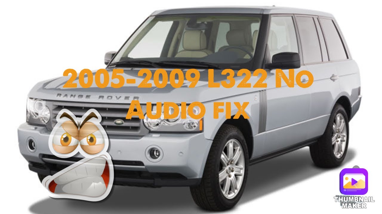2005-2009 L322 Range Rover no sound audio fix