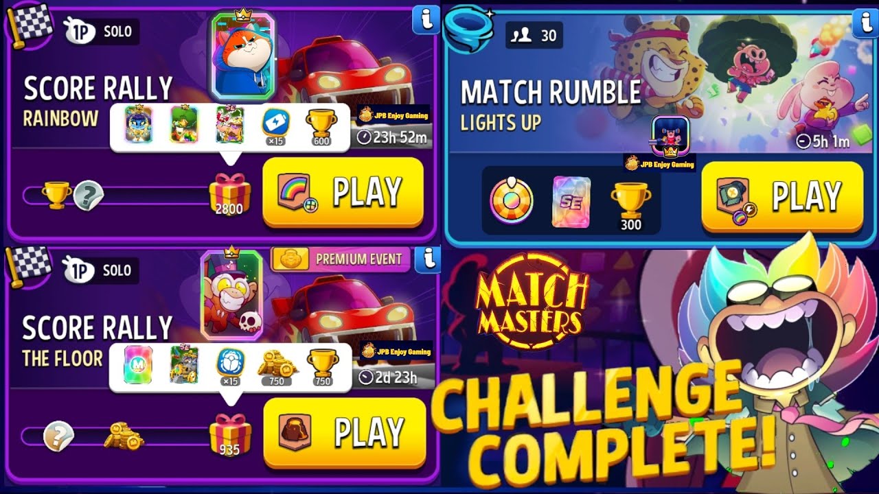 2 Solo/ Rainbow+Square Matches 2800 Score The floor is lava 935 Score Match Rumble Match Masters