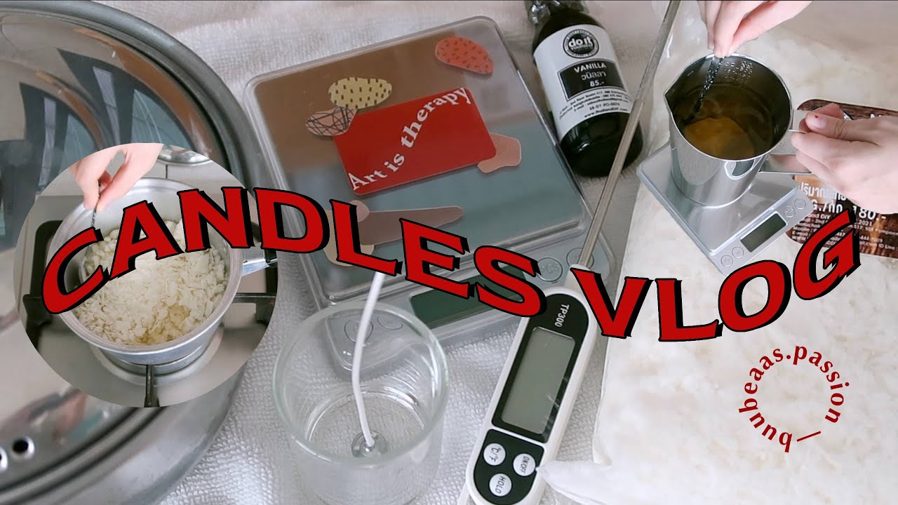 candles vlog 🕯 — ทำเทียนหอม, เคลียร์เทียนที่จุดไม่ติด, ทำเทียนขาย? ✨