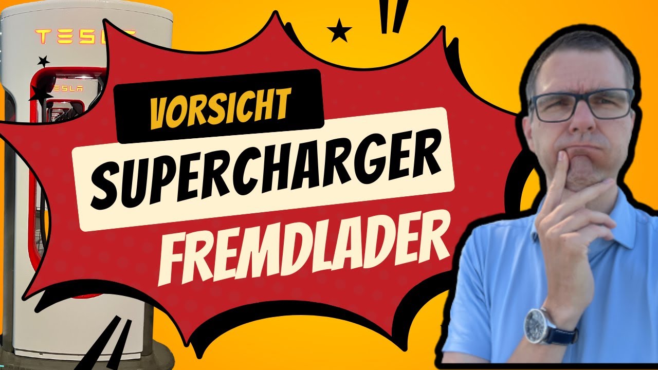 Vorsicht Supercharger Fremdlader: Was du wissen solltest bevor du am Tesla Supercharger lädst