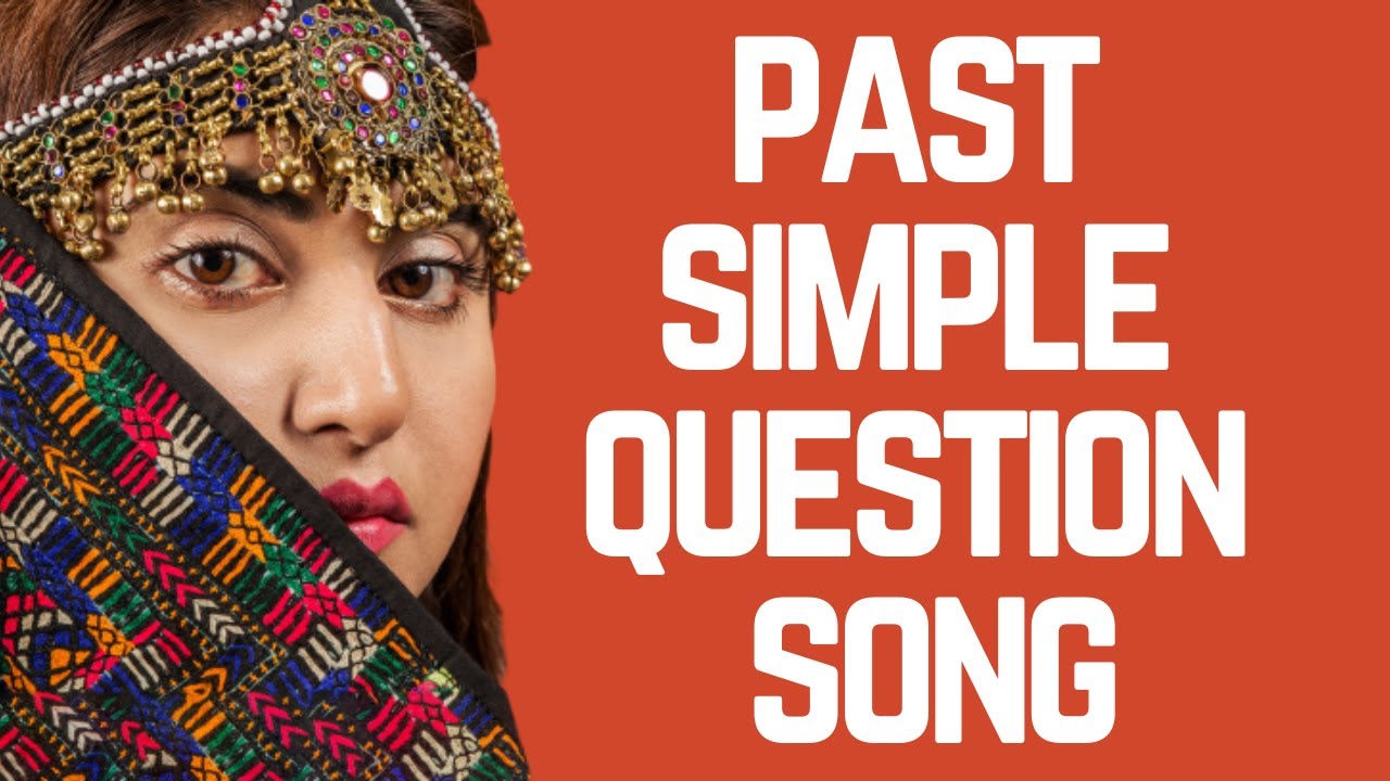Past Simple Question Song