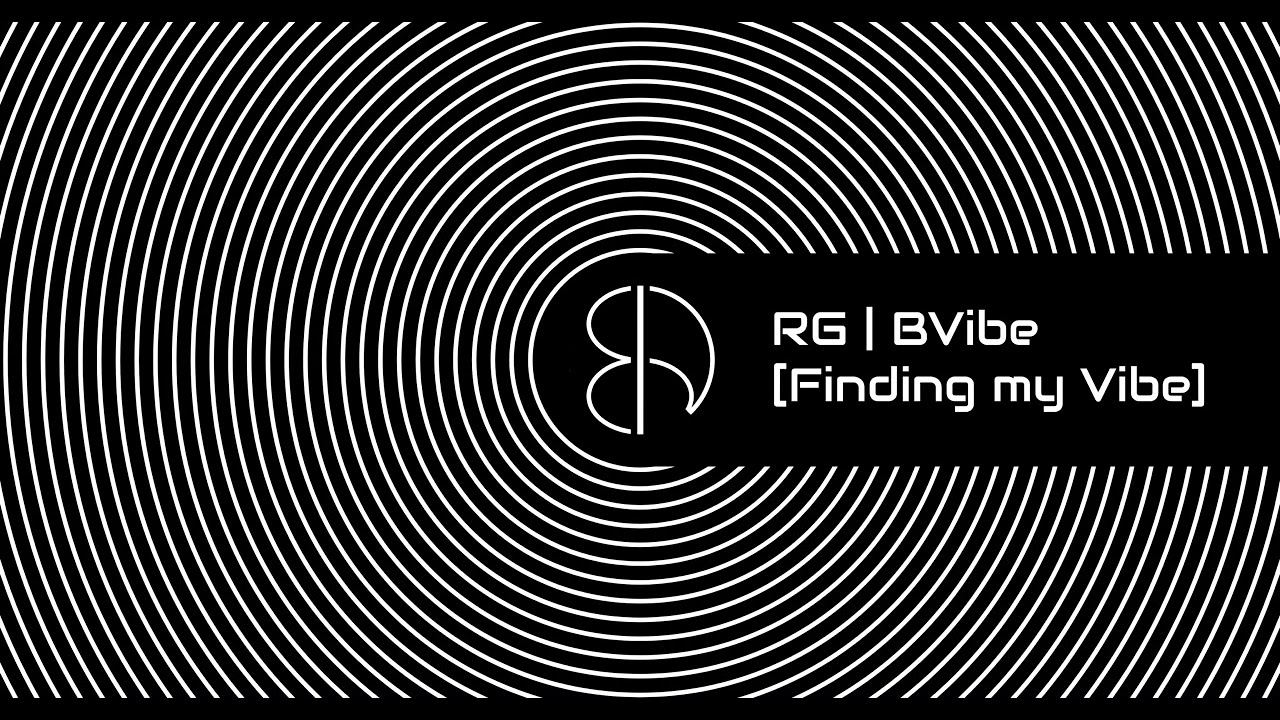 RG PROD. BVibe | “Finding My Vibe”