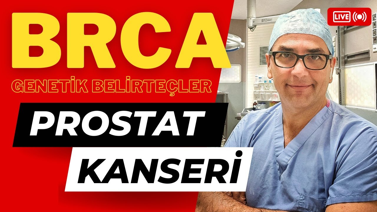 BRCA Prostat Kanserinde neden önemlidir?