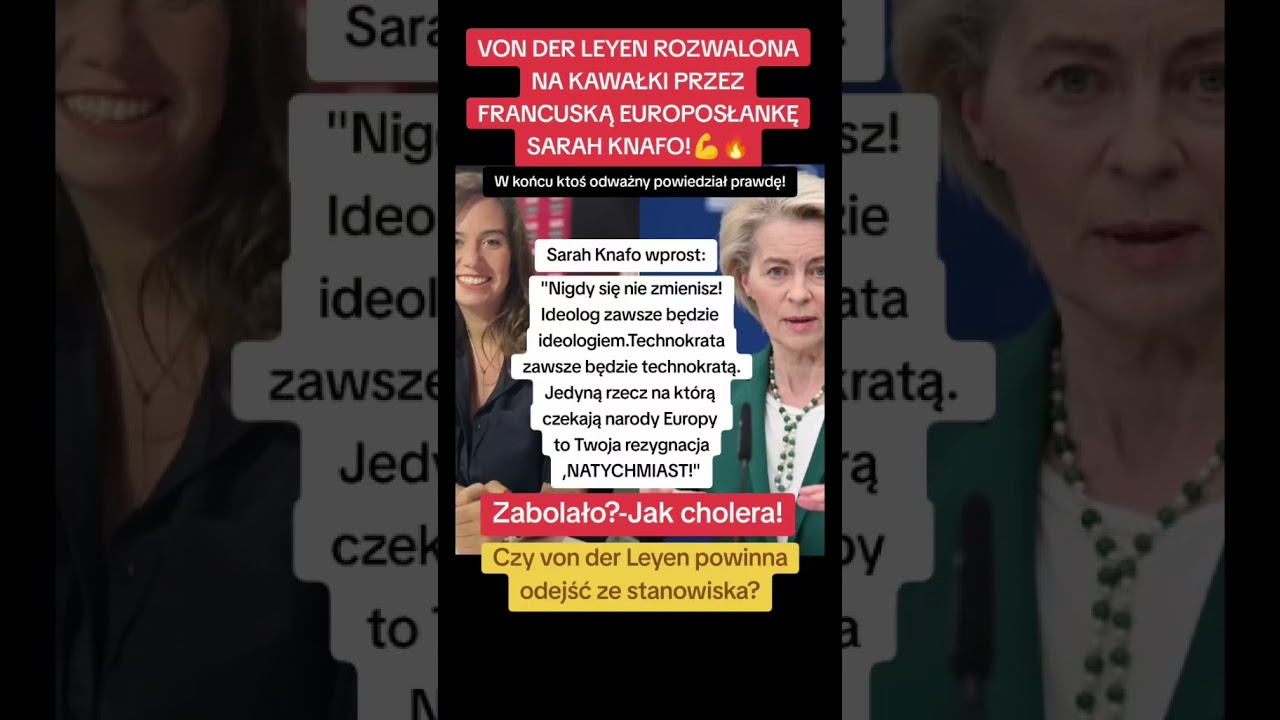 Mocne! Von der Leyen rozwalona na kawałki przez francuską europosłankę Sarah Knafo!