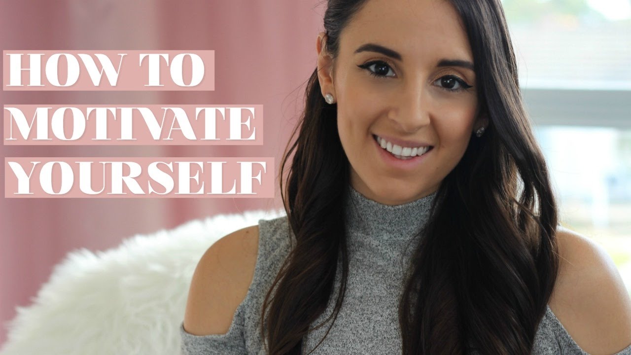 HOW TO MOTIVATE YOURSELF AND STOP BEING LAZY