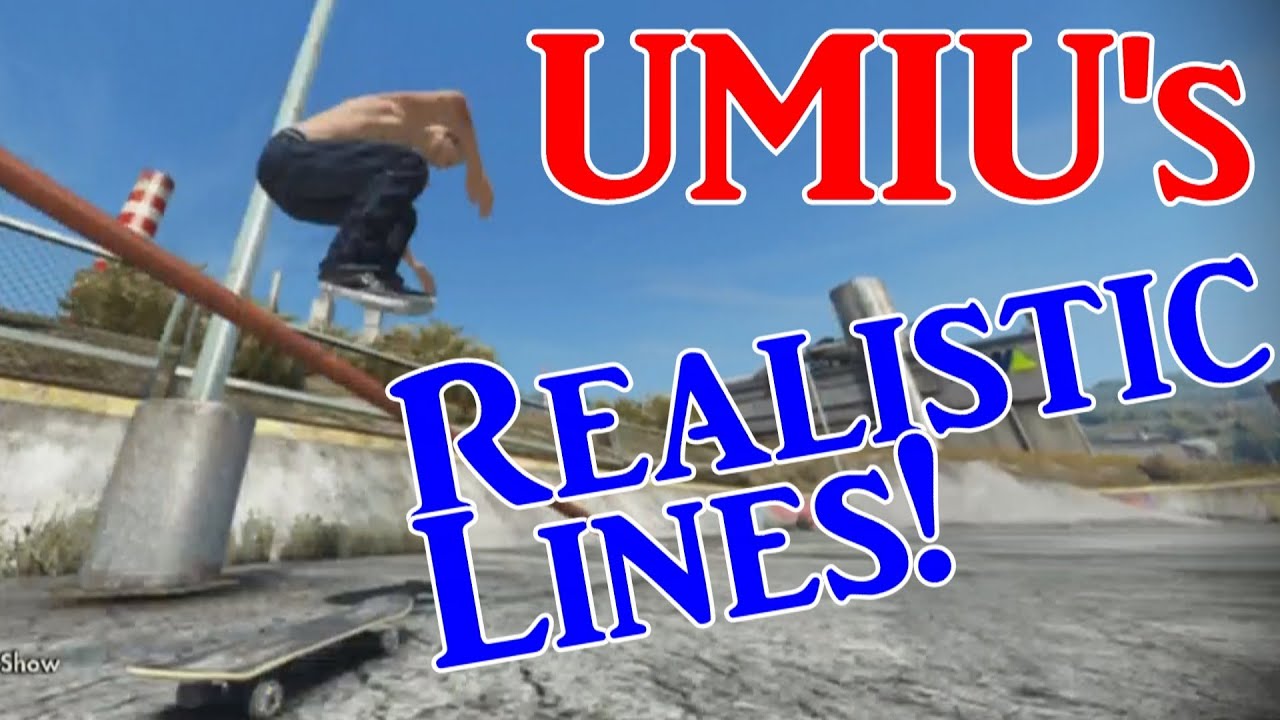 UMIU's Realistic Line #11 (Skate 3 Realistic)