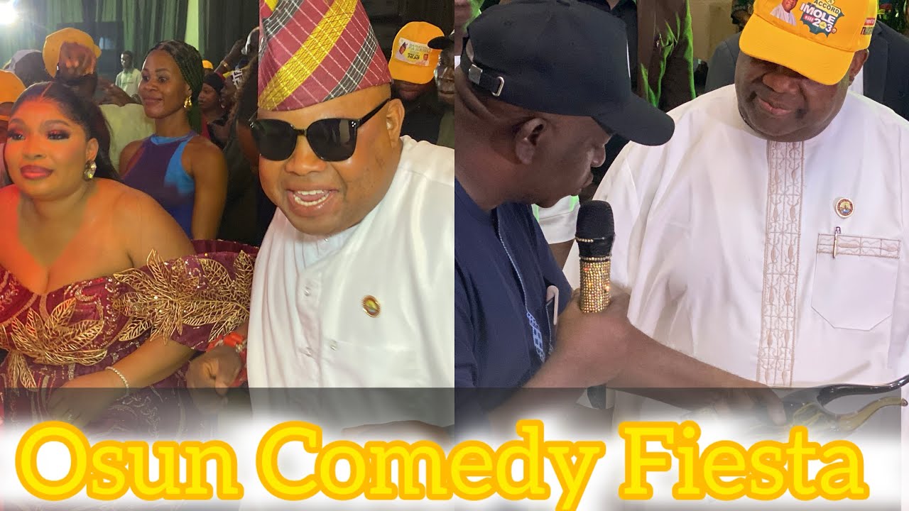 AMAZING MOMENT FROM THE OSUN COMEDY FIESTA AS GOVERNOR ADELEKE PREPARE FOR SECOND TERM ACCORDINGLY 