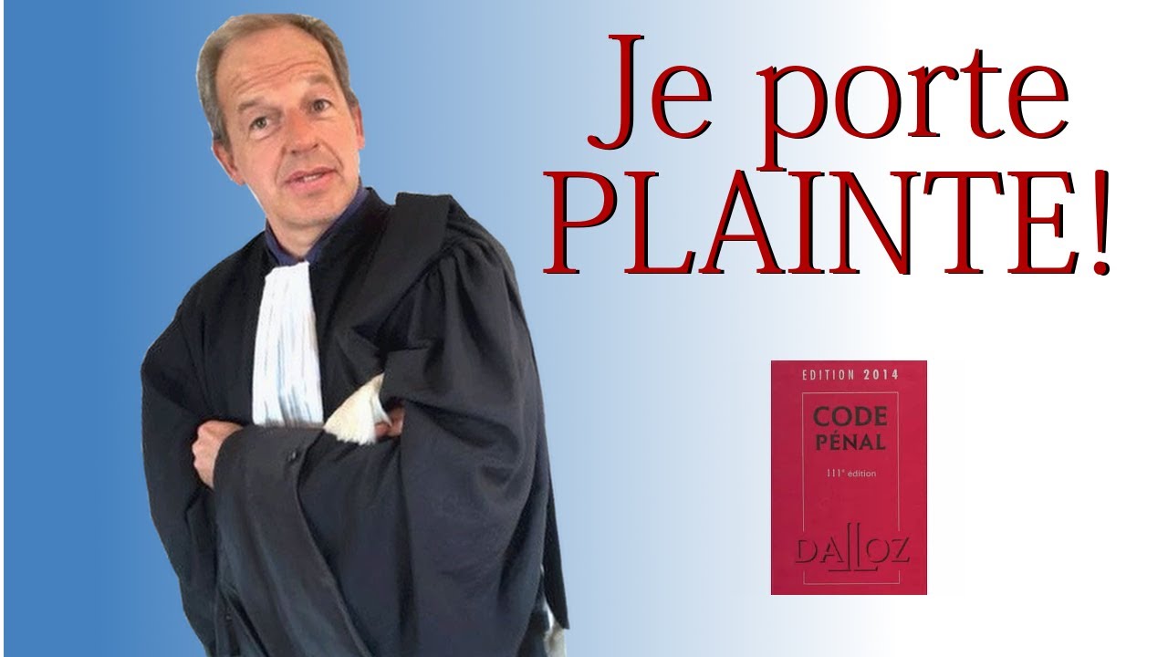 Comment porter plainte?