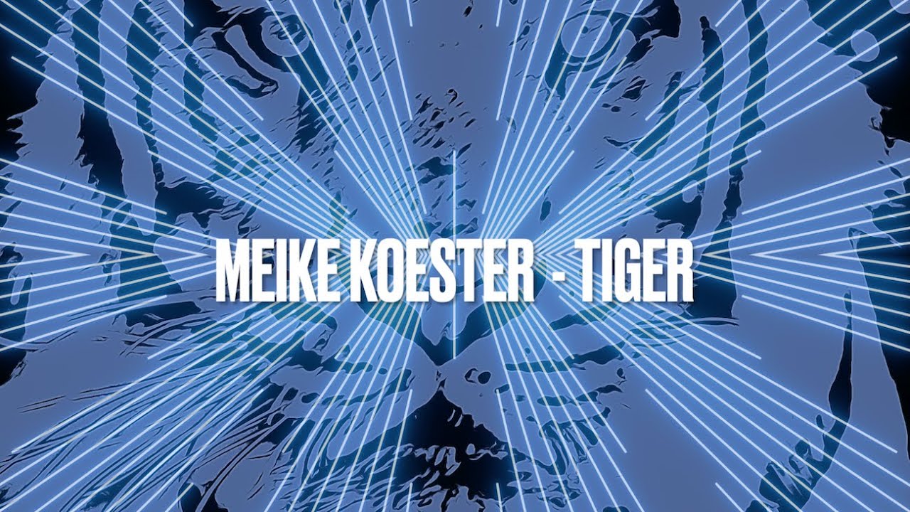 TIGER   Meike Koester  Official Lyric Video