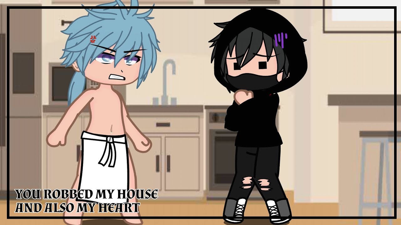 YOU ROBBED MY HOUSE AND ALSO MY HEART  ||  GCMM  ||  GAY LOVE STORY  ||  PART 1