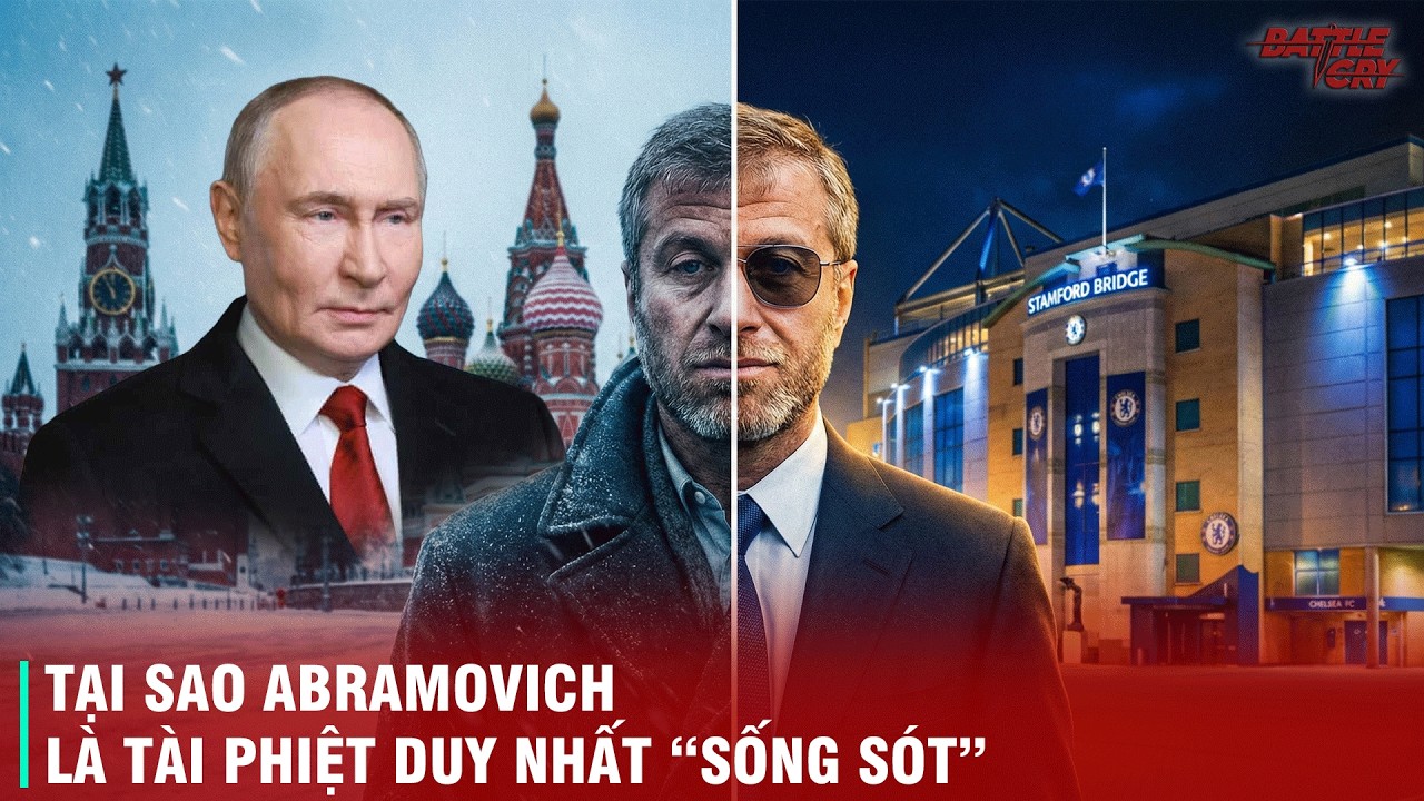 TẠI SAO ROMAN ABRAMOVICH LÀ TÀI PHIỆT DUY NHẤT CÒN TRỤ LẠI SAU NHỮNG CUỘC THANH TRỪNG ĐẪM MÁU?