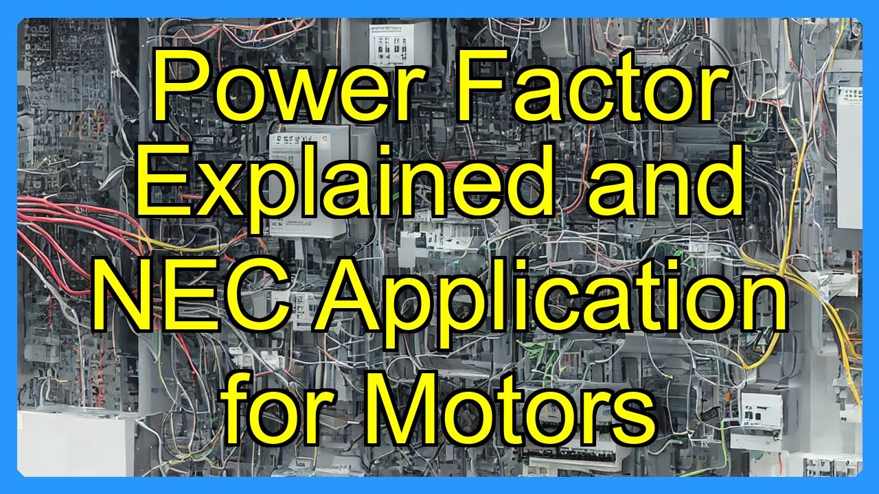 Power Factor Explained and NEC Application for Motors