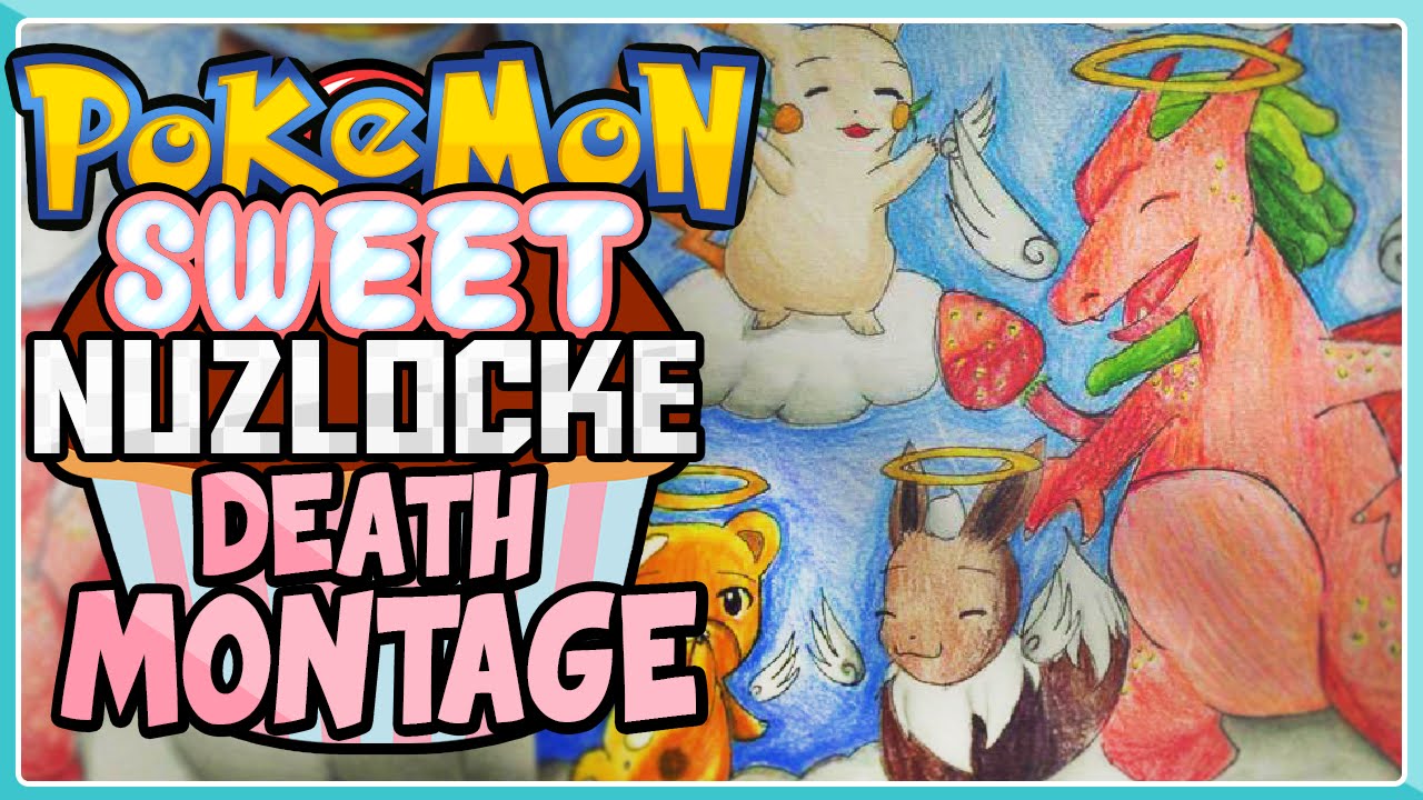 DEATH MONTAGE | Pokémon Sweet Nuzlocke!
