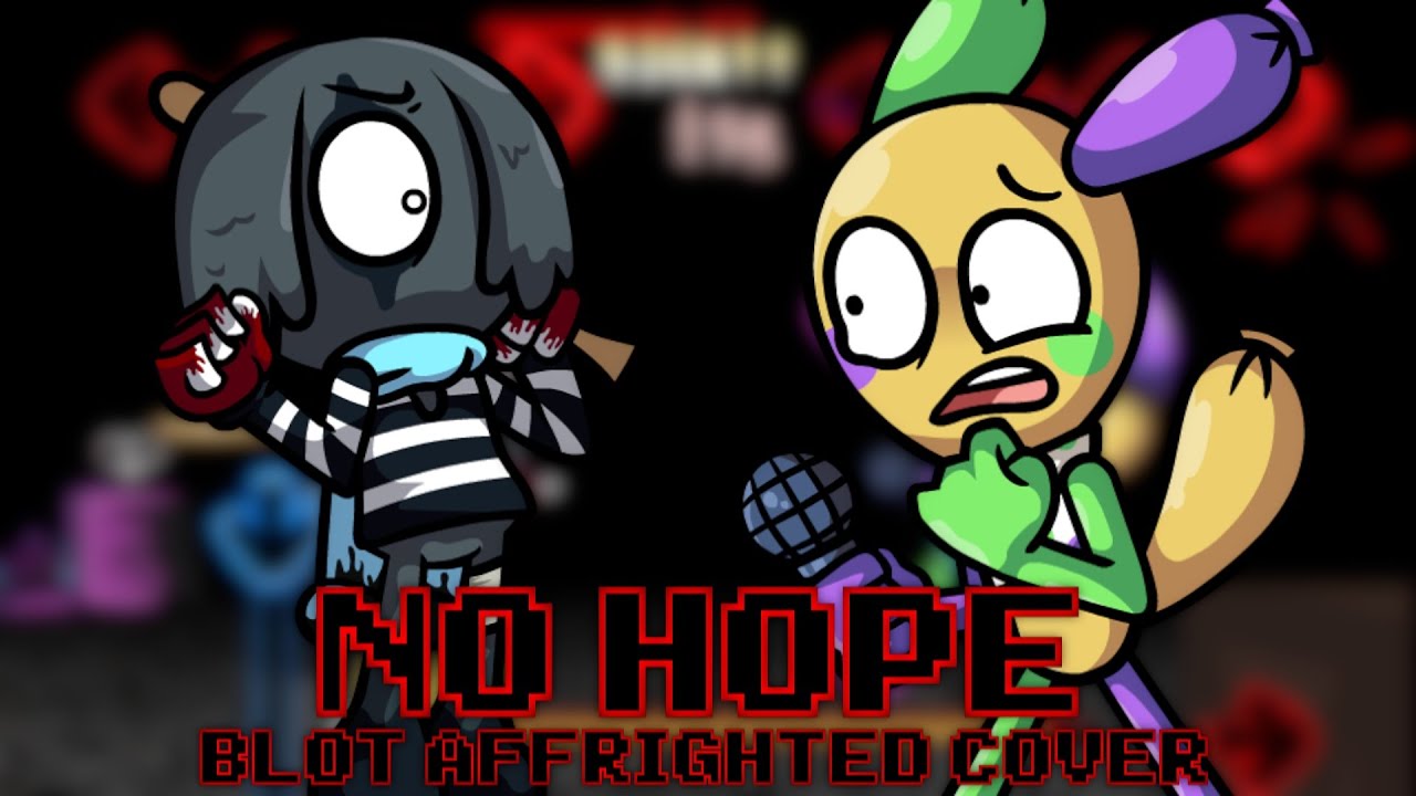 No Hope But Blot Affrighted And Looey Sing It - FNF Dandy's World Cover