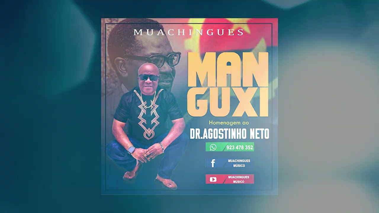 Muachingues  Manguxi  Homenagem ao Dr Agostinho Neto
