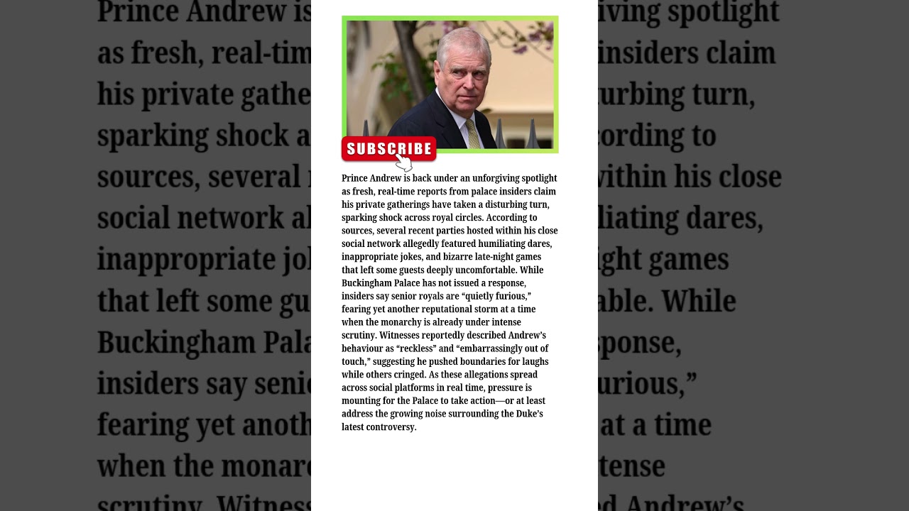 EXPOSED: Inside Andrew’s Controversial Party Behavior – Shocking Claims Revealed