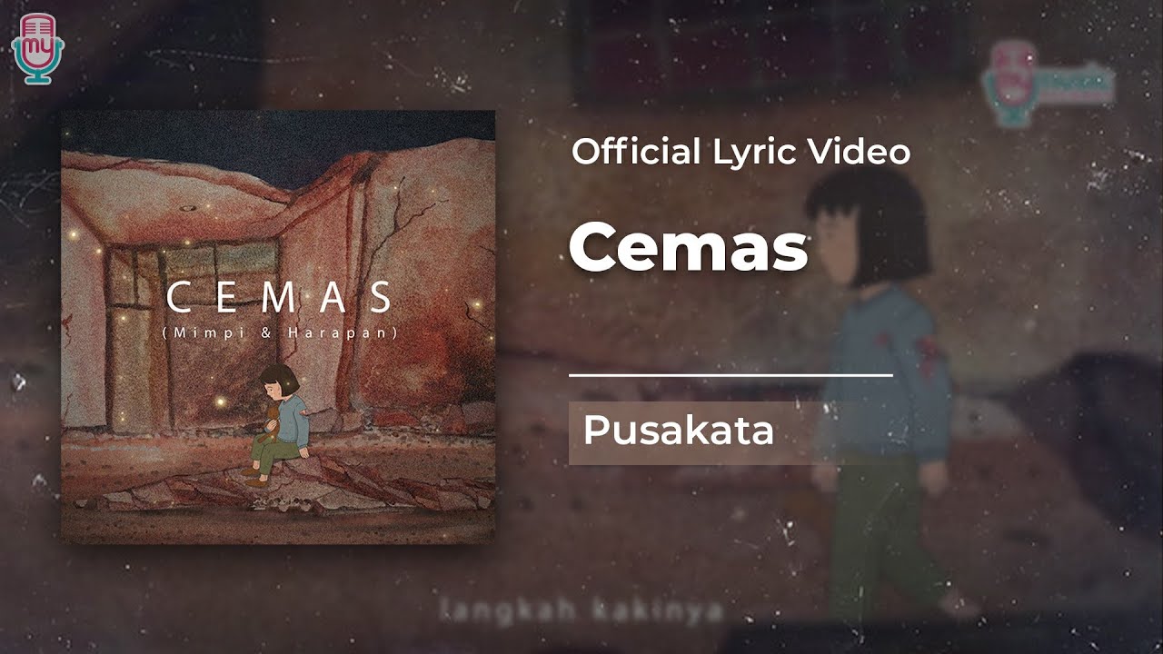 Pusakata - Cemas (Official Lyric)