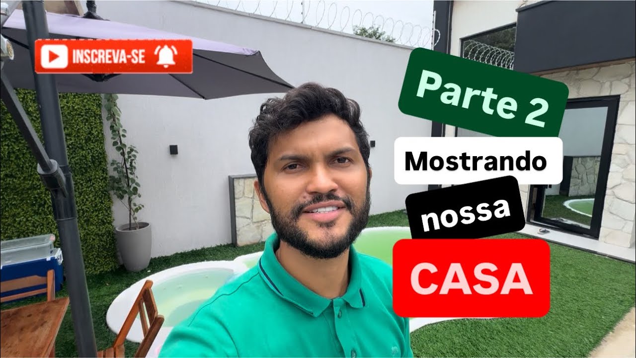 MOSTRANDO NOSSA CASA - Parte 2