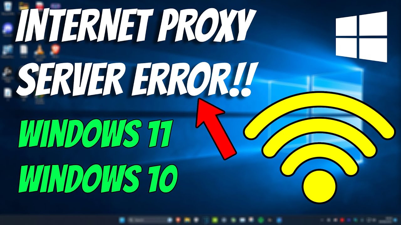 How To Fix Internet Proxy Server Errors in Windows