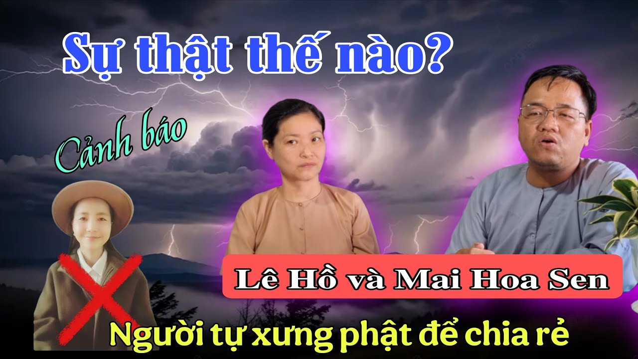 Sự thật thế nào? Lời cảnh báo từ Mai Hoa Sen và Lê Hồ về người tự xưng là Phật.