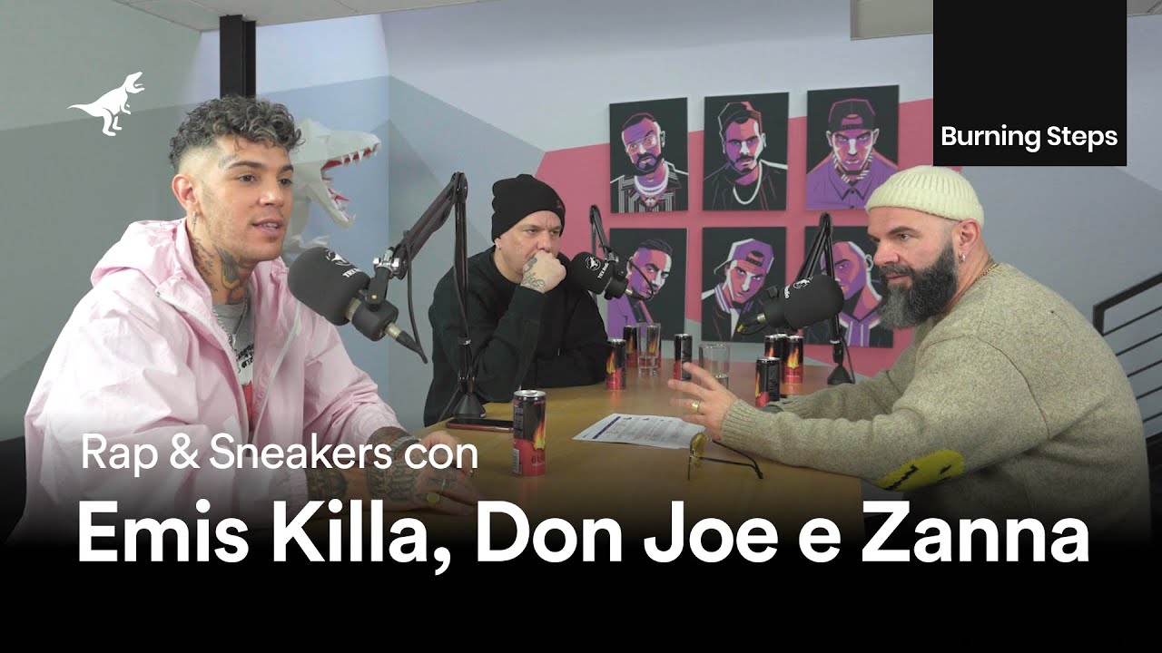 Burning Steps, un viaggio tra sneakers e rap con Zanna ed Emis Killa | Ospite: Don Joe
