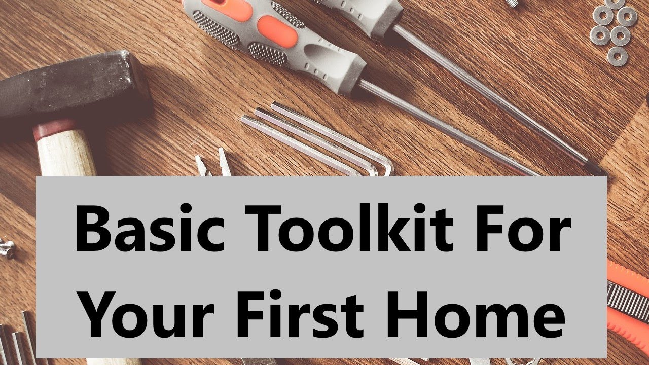 Most Basic Toolkit For New Home