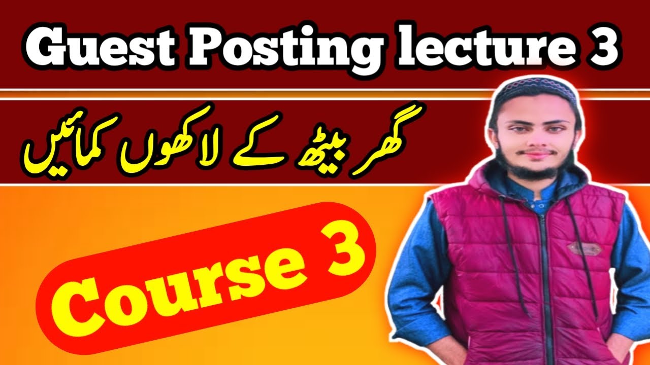 How To Complete Guest posting Course part 3