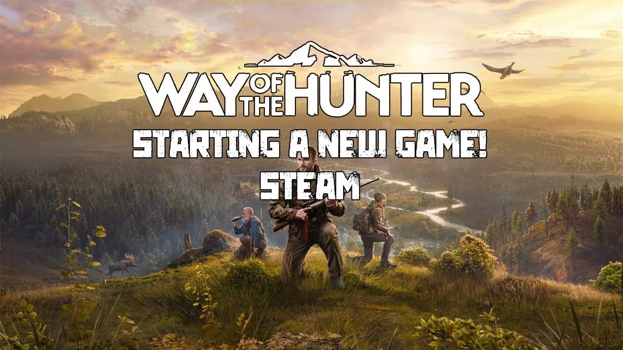 Way  of the hunter, Starting a new game in Steam