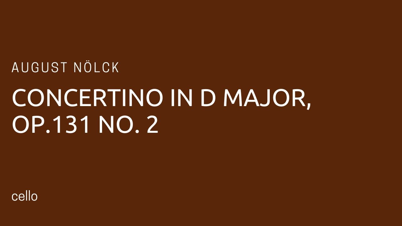 August Nölck - Concertino in D Major, Op. 131 No. 2 (piano accompaniment)